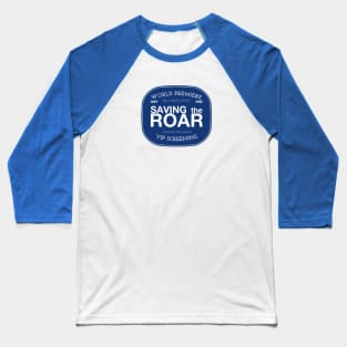 Saving The Roar Red Carpet Premiere tee shirt Baseball T-Shirt